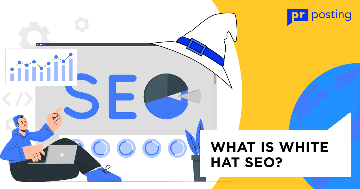 White Hat SEO — Quality Optimization Methods | White-hat Website Promotion Methods 2022