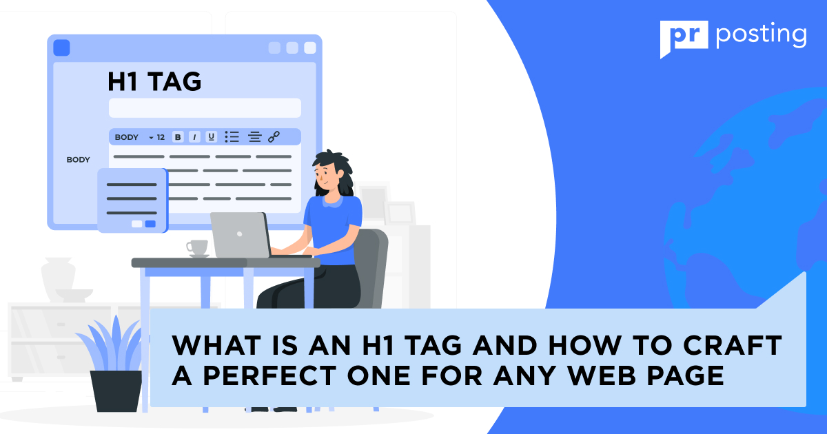 What Is An H1 Tag And How To Craft A Perfect One For Any Web Page